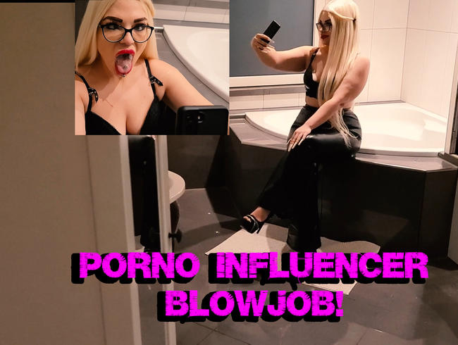 Un pompino da influencer porno!